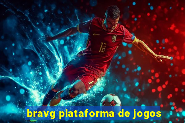 bravg plataforma de jogos